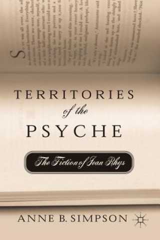 Knjiga Territories of the Psyche: The Fiction of Jean Rhys A. Simpson