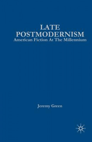 Kniha Late Postmodernism J. Green