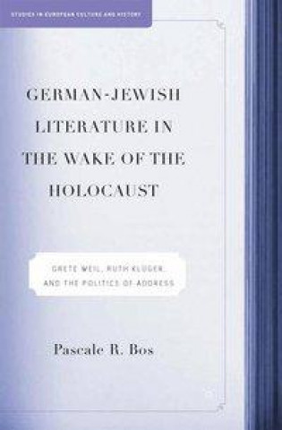 Kniha German-Jewish Literature in the Wake of the Holocaust P. Bos