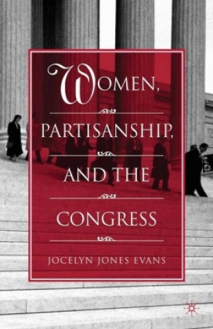 Knjiga Women, Partisanship, and the Congress J. Evans