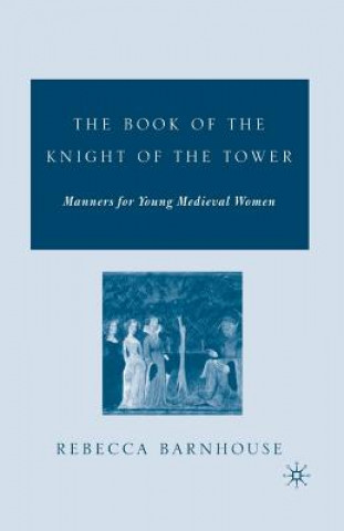 Könyv Book of the Knight of the Tower R. Barnhouse