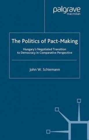 Könyv Politics of Pact-Making J. Schiemann