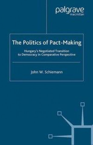 Książka Politics of Pact-Making J. Schiemann