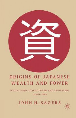 Książka Origins of Japanese Wealth and Power J. Sagers