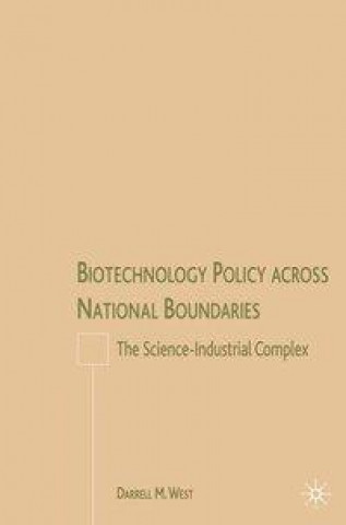 Kniha Biotechnology Policy across National Boundaries D. West