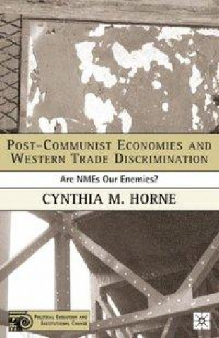 Kniha Post-Communist Economies and Western Trade Discrimination C. Horne