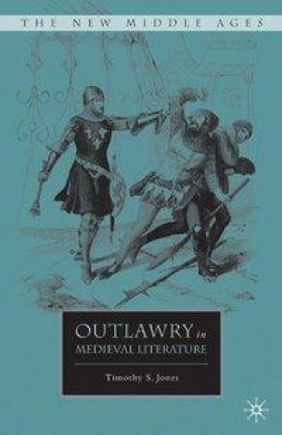 Книга Outlawry in Medieval Literature T. Jones