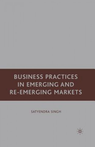 Buch Business Practices in Emerging and Re-Emerging Markets S. Singh