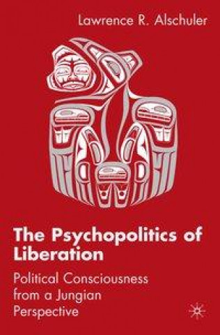 Könyv Psychopolitics of Liberation L Alschuler