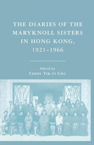 Książka Diaries of the Maryknoll Sisters in Hong Kong, 1921-1966 C. Chu