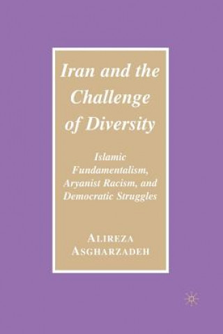 Kniha Iran and the Challenge of Diversity A. Asgharzadeh