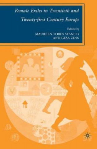 Книга Female Exiles in Twentieth and Twenty-first Century Europe M. Stanley