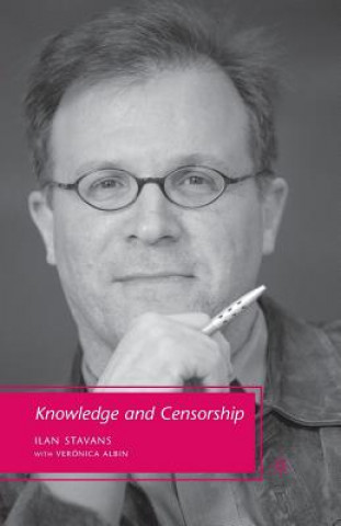 Książka Knowledge and Censorship I. Stavans