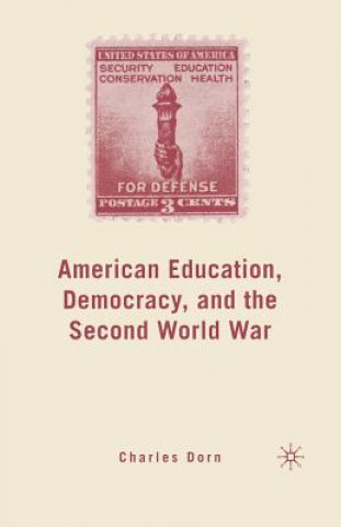 Buch American Education, Democracy, and the Second World War C. Dorn