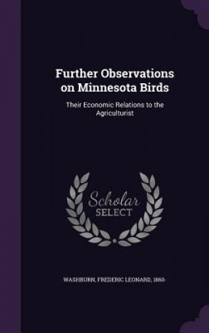 Buch FURTHER OBSERVATIONS ON MINNESOTA BIRDS: FREDERIC L WASHBURN