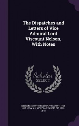 Carte THE DISPATCHES AND LETTERS OF VICE ADMIR HORATIO NELS NELSON