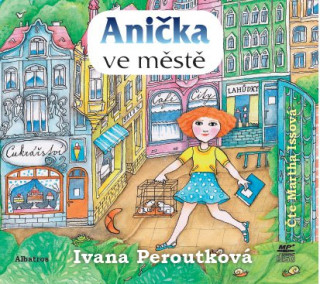 Audio Anička ve městě Ivana Peroutková