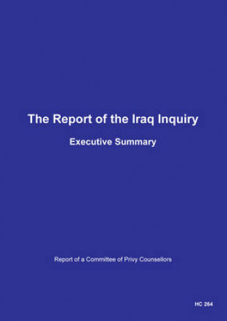 Kniha report of the Iraq Inquiry Iraq Inquiry A Committee Of Privy Counsellors