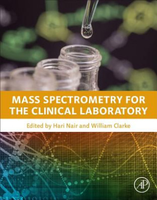 Książka Mass Spectrometry for the Clinical Laboratory Hari Nair