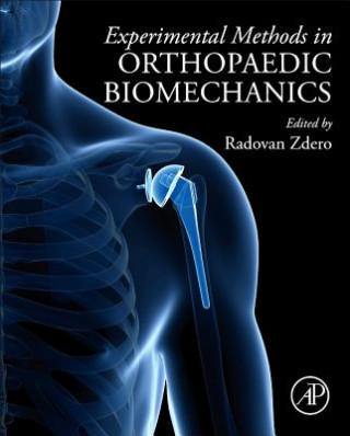 Kniha Experimental Methods in Orthopaedic Biomechanics Radovan Zdero