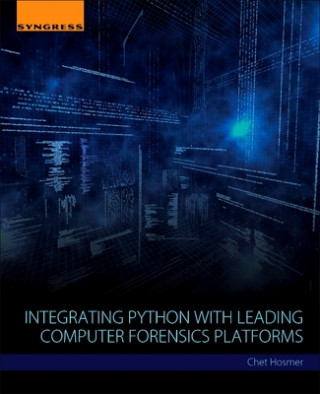 Carte Integrating Python with Leading Computer Forensics Platforms Chet Hosmer