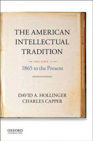 Kniha The American Intellectual Tradition David A. Hollinger