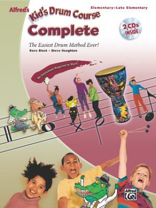 Carte Alfred's Kid's Drum Course Complete Alfred Publishing