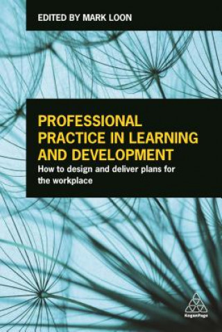 Book Professional Practice in Learning and Development Mark Loon