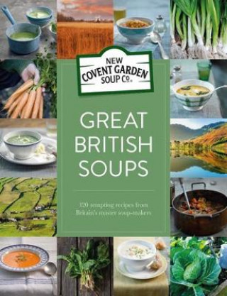 Kniha Great British Soups New Covent Garden Soup Company