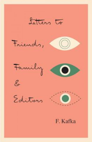 Книга Letters To Friends, Family, And Editors Franz Kafka