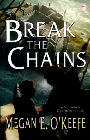 Könyv Break the Chains Megan E OKeefe