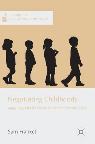 Kniha Negotiating Childhoods Sam Frankel