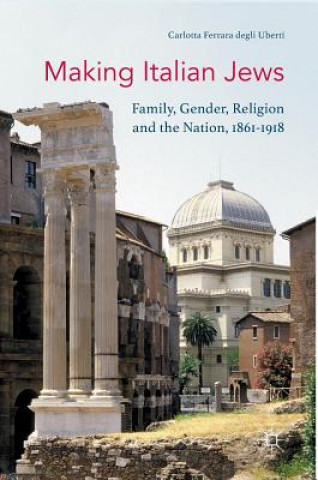 Kniha Making Italian Jews Carlotta Ferrara Degli Uberti