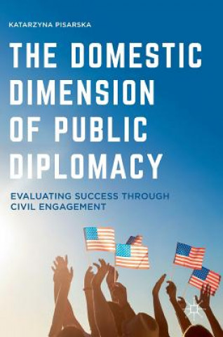 Kniha Domestic Dimension of Public Diplomacy Katarzyna Pisarska