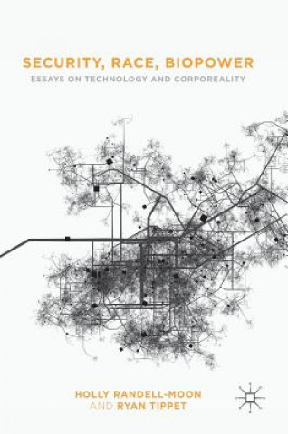 Boek Security, Race, Biopower Holly Randell-Moon