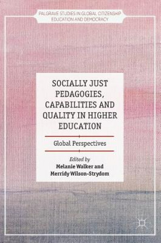 Kniha Socially Just Pedagogies, Capabilities and Quality in Higher Education Melanie Walker