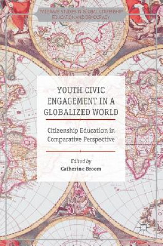 Knjiga Youth Civic Engagement in a Globalized World Catherine Broom