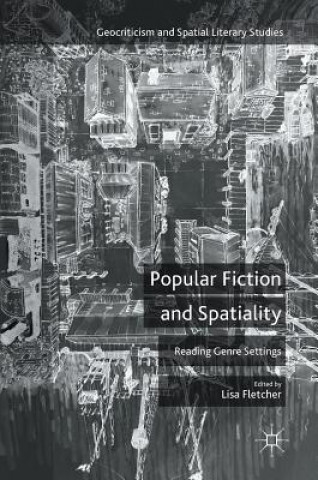 Книга Popular Fiction and Spatiality Lisa Fletcher