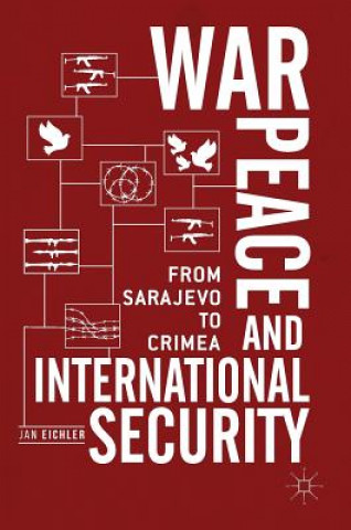 Könyv War, Peace and International Security Jan Eichler
