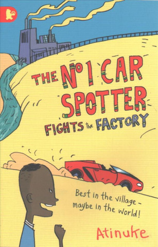 Kniha No. 1 Car Spotter Fights the Factory Atinuke