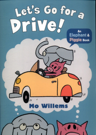 Carte Let's Go for a Drive! Mo Willems
