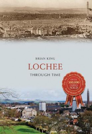 Knjiga Lochee Through Time Brian King