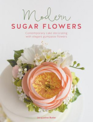 Könyv Modern Sugar Flowers Jacqueline Butler