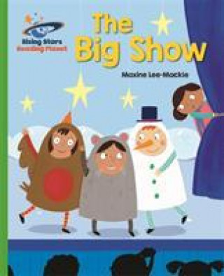 Kniha Reading Planet - The Big Show - Green: Galaxy Maxine Lee