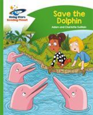 Könyv Reading Planet - Save the Dolphin - Green: Comet Street Kids Adam Guillain