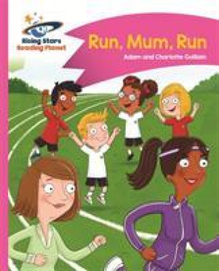 Carte Reading Planet - Run, Mum, Run! - Pink B: Comet Street Kids Adam Guillain