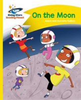 Kniha Reading Planet - On the Moon - Yellow: Comet Street Kids Adam Guillain