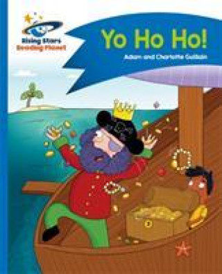 Könyv Reading Planet - Yo Ho Ho! - Blue: Comet Street Kids Adam Guillain