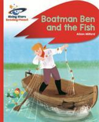 Книга Reading Planet - Boatman Ben and the Fish - Red B: Rocket Phonics Alison Milford