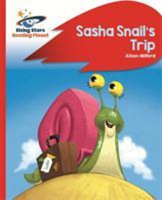 Carte Reading Planet - Sasha Snail's Trip - Red B: Rocket Phonics Alison Milford
